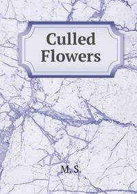 Culled Flowers