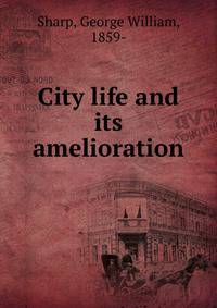 City life and its amelioration