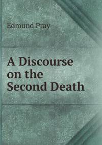 A Discourse on the Second Death