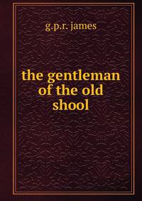 the gentleman of the old shool