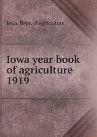 Iowa year book of agriculture. 1919