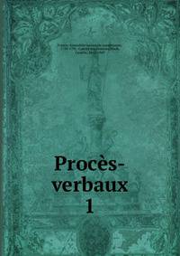 Procs-verbaux. 1