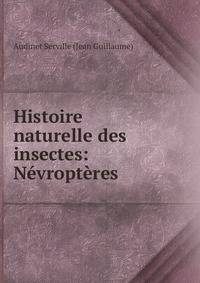 Histoire naturelle des insectes: Nevropteres