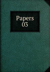 Papers. 03