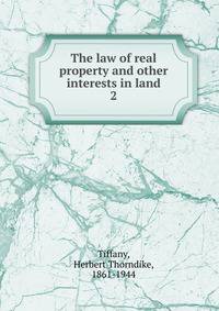 The law of real property and other interests in land. 2