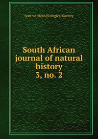 South African journal of natural history. 3, no. 2