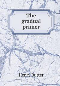 The gradual primer