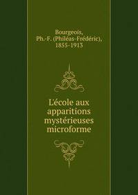 L'?cole aux apparitions myst?rieuses microforme