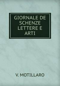 GIORNALE DE SCHENZE LETTERE E ARTI