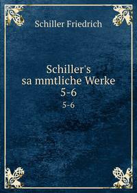 Schiller's sa?mmtliche Werke