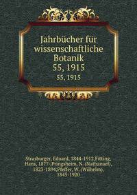 Jahrbcher fr wissenschaftliche Botanik. 55, 1915