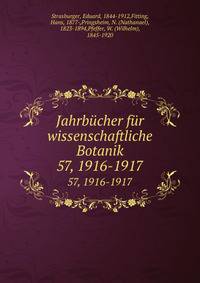 Jahrbcher fr wissenschaftliche Botanik. 57, 1916-1917