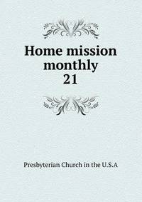 Home mission monthly. 21