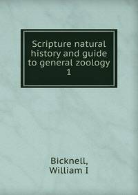Scripture natural history and guide to general zoology. 1