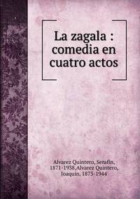 La zagala : comedia en cuatro actos