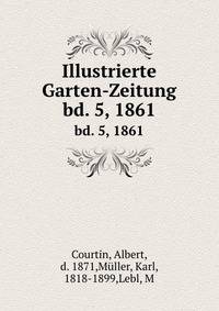 Illustrierte Garten-Zeitung. bd. 5, 1861
