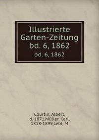 Illustrierte Garten-Zeitung. bd. 6, 1862