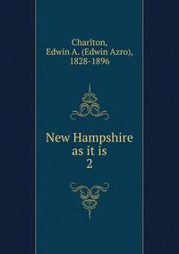 New Hampshire as it is. 2