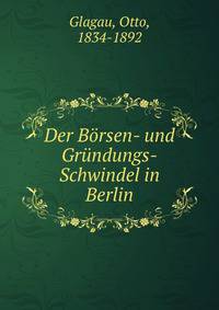 Der Borsen- und Grundungs-Schwindel in Berlin