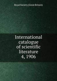 International catalogue of scientific literature. 4, 1906