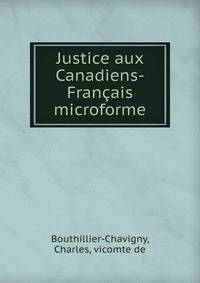 Justice aux Canadiens-Francais microforme