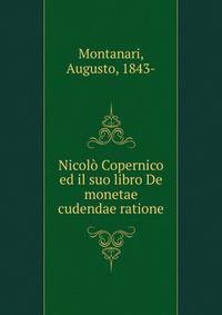 Nicolo Copernico ed il suo libro De monetae cudendae ratione