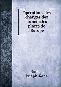 Op?rations des changes des principales places de l'Europe