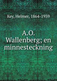 A.O. Wallenberg; en minnesteckning