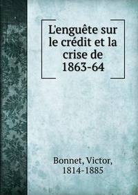 L'engu?te sur le cr?dit et la crise de 1863-64