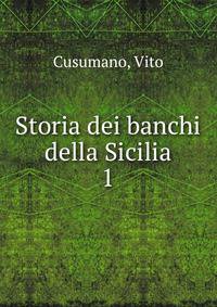 Storia dei banchi della Sicilia. 1
