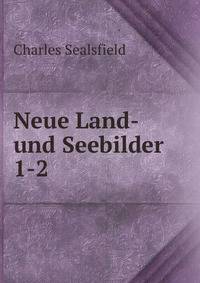 Neue Land- und Seebilder. 1-2