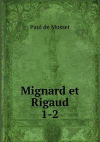 Mignard et Rigaud. 1-2
