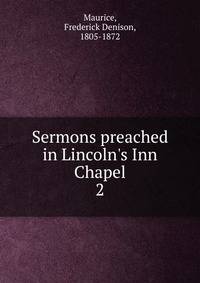 Sermons preached in Lincoln's Inn Chapel