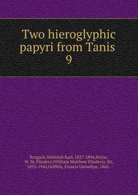 Two hieroglyphic papyri from Tanis . 9