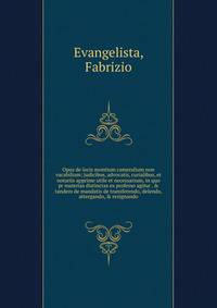 Opus de locis montium cameralium non vacabilium; judicibus, advocatis, curialibus, et notariis apprime utile et necessarium, in quo pr materias distinctas ex professo agitur . &amp; tandem de mandatis de transferendo, delendo, attergando, &amp; resig