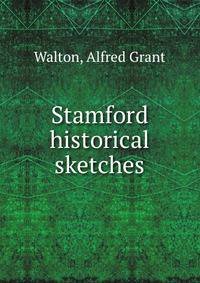Stamford historical sketches