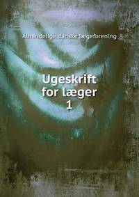 Ugeskrift for lger. 1