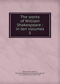 The works of William Shakespeare : in ten volumes. 5