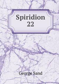 Spiridion. 22