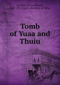 Tomb of Yuaa and Thuiu