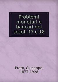 Problemi monetari e bancari nei secoli 17 e 18