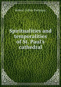 Spiritualities and temporalities of St. Paul's cathedral