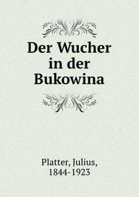 Der Wucher in der Bukowina