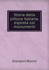 Storia della pittura italiana, esposta coi monumenti