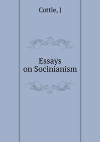 Essays on Socinianism