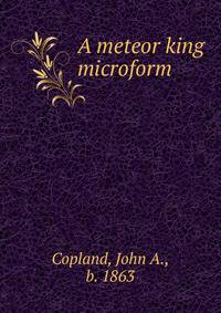 A meteor king microform