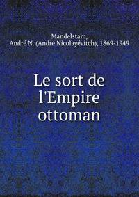 Le sort de l'Empire ottoman