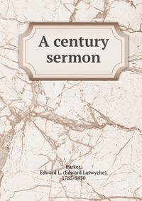 A century sermon
