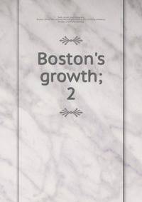 Boston's growth;