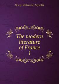 The modern literature of France. 1